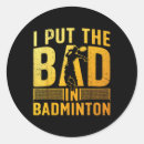 Search for funny badminton stickers Shuttlecock