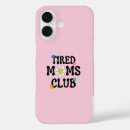 Search for tired iphone cases Mum
