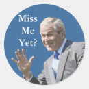Search for miss me yet stickers President