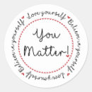 Search for you matter stickers Self love