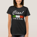 Search for florence italy tshirts Ciao