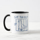 Search for funny goose mugs Got too silly
