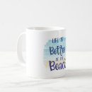 Search for life is better at beach mugs Vacation