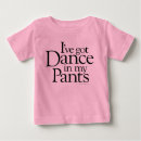 Search for it dances baby shirts Dancer