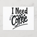 Search for need coffee postcards Latte