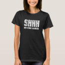 Search for shhh tshirts Cares