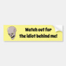 Search for idiotic bumper stickers Hilarious