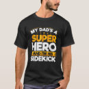 Search for sidekick tshirts Father
