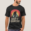 Search for keep it squatchy tshirts Funny