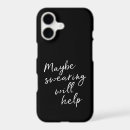 Search for humourous quotes iphone cases Sarcasm