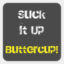 Search for suck stickers Suck it up buttercup
