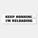 Search for keep honking bumper stickers Reloading