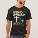 Search for retired lineman tshirts Electrician