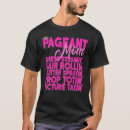 Search for pageant mom tshirts Beauty