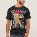 Search for gingerbread man ugly christmas sweater tshirts Xmas