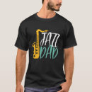 Search for saxophone dad tshirts Saxophonist