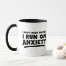 Search for funny stress quote mugs Anxiety