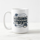 Search for mercury retrograde mugs Zodiac humour