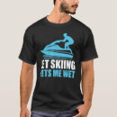 Search for water is wet tshirts Sports