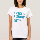 Search for snow day tshirts Winter