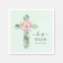 Search for christian easter napkins He is risen