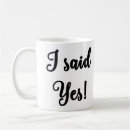 Search for i said yes mugs Fiance