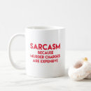 Search for funny murder mugs Sarcastic