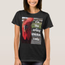 Search for crazy chicken lady tshirts Country