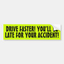 Search for faster bumper stickers Driving