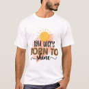 Search for born to shine tshirts Confidence