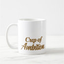 Search for of ambition mugs Cupofambition