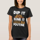 Search for cheese curd tshirts French