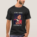 Search for i do not consent tshirts Patriot