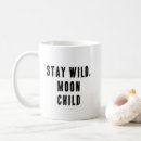 Search for stay wild mugs Moonchild