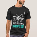 Search for burpees tshirts Sorry