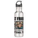 Search for best friend water bottles Unique