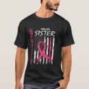 Search for breast cancer sister tshirts Fight
