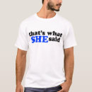 Search for thats what she said tshirts Sayings