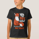 Search for fox kids tshirts Oh for fox sake