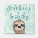 Search for sloth magnets Quote