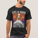 Search for life is good tshirts This