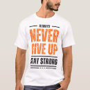 Search for always give up tshirts Motivational