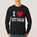 Search for i love salads tshirts Fruit