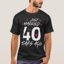 Search for 40th wedding anniversary tshirts Funny