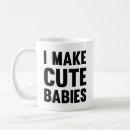 Search for i make cute babies mugs Sweet