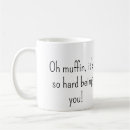 Search for muffin top mugs Funny