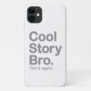 Search for cool story bro iphone cases Again