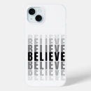 Search for believe iphone cases Inspirational