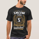 Search for snow tshirts Birthday