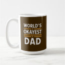 Search for worlds okayest dad mugs Best dad ever